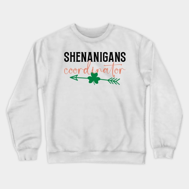 Shenanigans Coordinator Crewneck Sweatshirt by MZeeDesigns